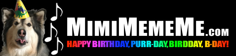 MimiMemeMe.com - Happy Birthday, Purr-Day, Birdday, B-Day!